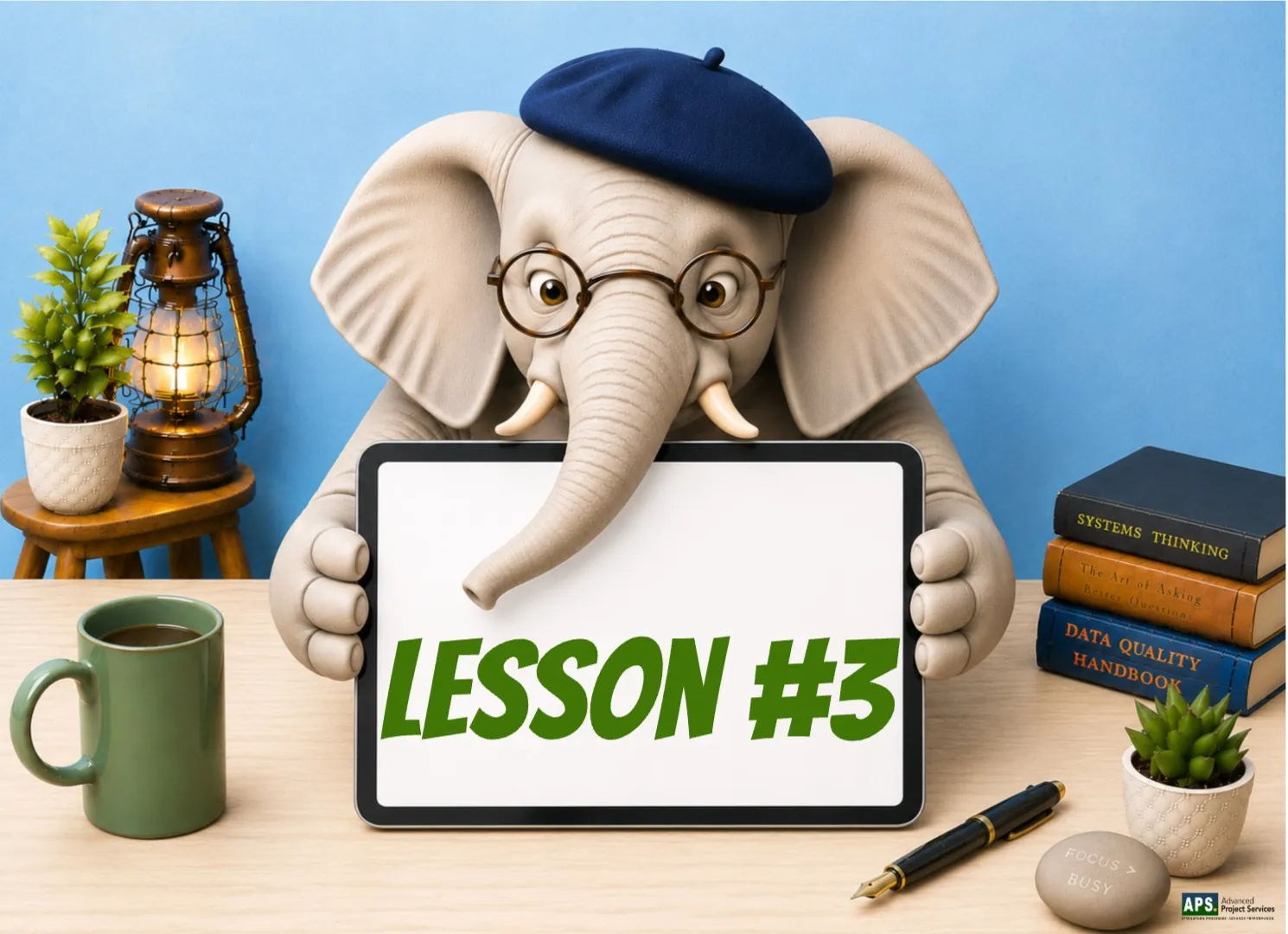 Illustration of a cartoon elephant wearing a blue beret and glasses, holding a tablet displaying "Lesson #3" on a desk with a coffee mug, books, plants and a lantern, representing the third lesson in a project management thought leadership series.